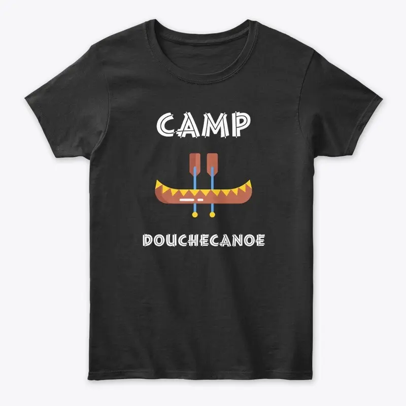 Camp Douchecanoe